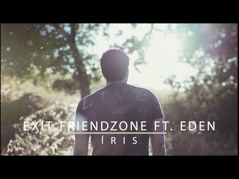 Exit Friendzone ft. EDEN - Iris - Legendado