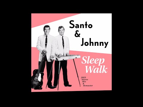 Sleep Walk - 2023 Stereo Remaster (Santo & Johnny)