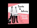 Sleep Walk - 2023 Stereo Remaster (Santo & Johnny)
