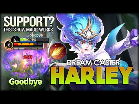 Harley Dream Caster! 100% Dadly Support Mode! Goodbye Top Global Harley - Mobile Legends