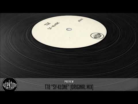T78 "Sy-Klone" (Original Mix) (Preview) (Autektone Records)