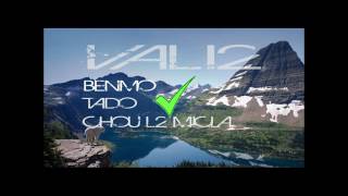 Benmo - Vali2 ft. Chou l2 Micla & Tado
