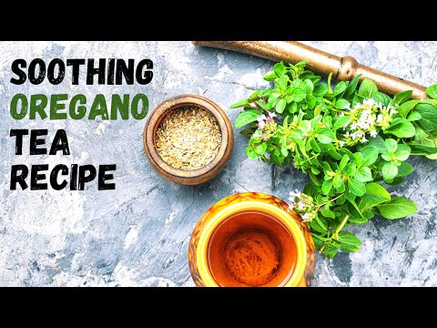 Soothing Oregano Tea Recipe With 9 Oregano Tea Benefits