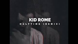 Kid Rome-Young thug halftime remix