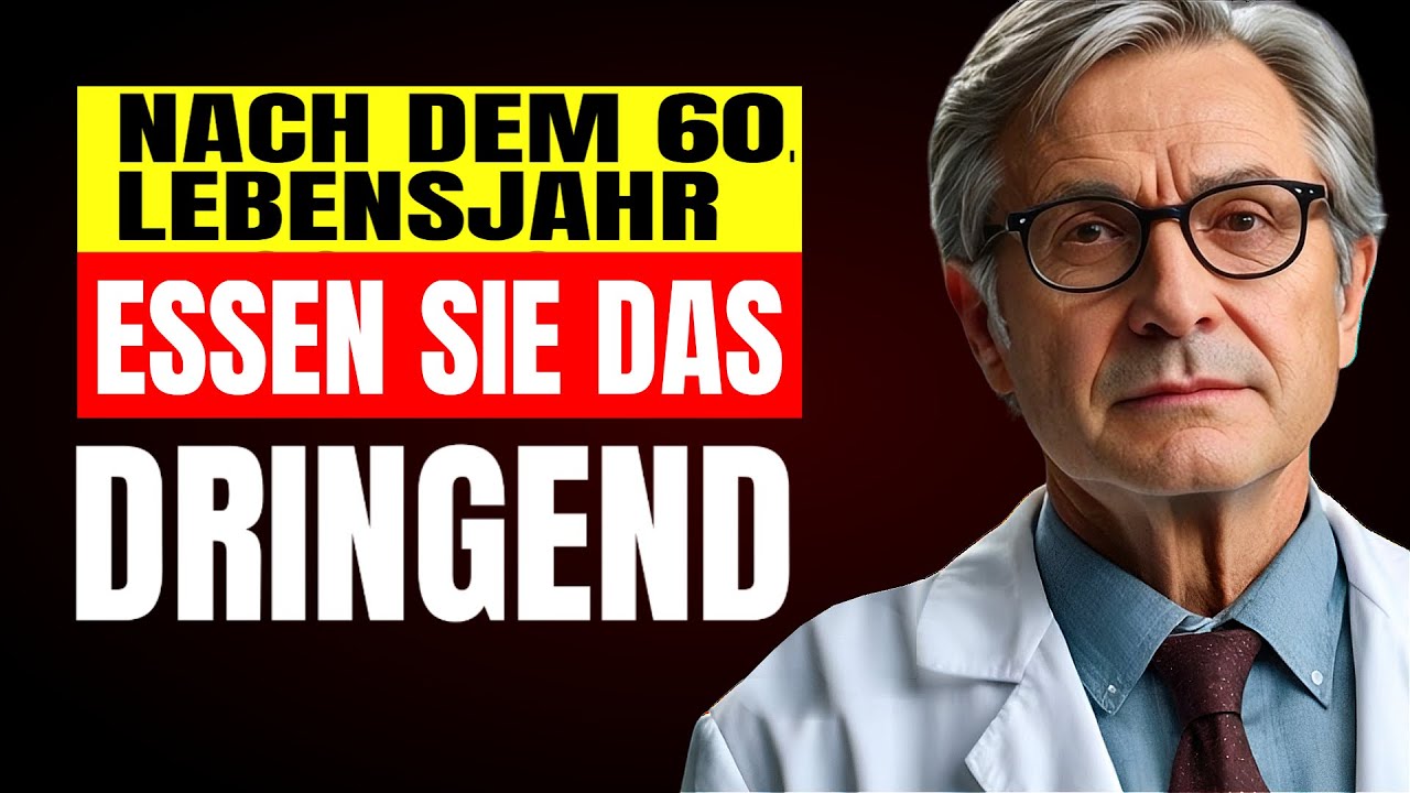 Issen SIE DRINGEND diese 5 LEBENSMITTEL, wenn Sie über 60 sind | Geheimnisse Natürlicher Heilmittel