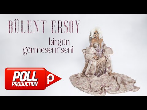 Bülent Ersoy - Bir Gün Görmesem Seni - (Official Audio Video)