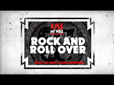 KISS My Wax Remastered - Rock And Roll Over with John Humphrey (Seether)