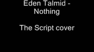 Eden Talmid - nothing - The Script COVER