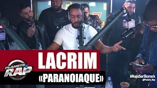 [Exclu] Lacrim &quot;Paranoïaque&quot; #PlanèteRap