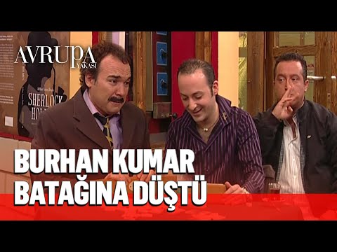 Burhan, Sacit ile kumar oynuyor - Avrupa Yakası
