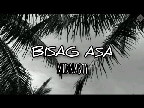 Bisag Asa (lyrics) - Midnasty