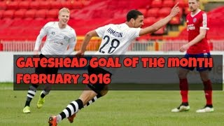 GATESHEAD GOAL OF THE MONTH - February 2016