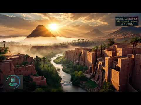 Decibel Session #70 Afro Melodic House 05 09 2025