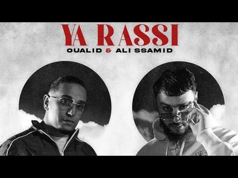 oualid feat ali ssamid - Ya rassi