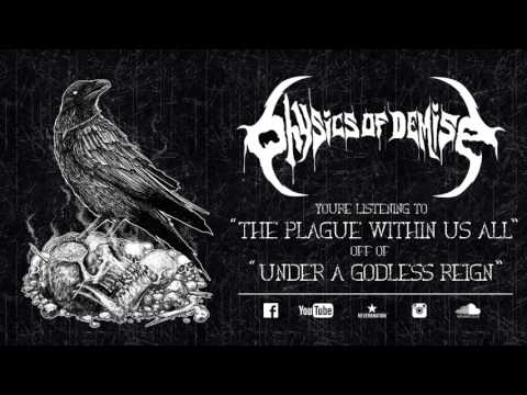 Physics Of Demise - The Plague Within Us All [HD]
