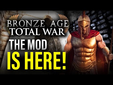 THEY ACTUALLY DID IT! THE BRONZE AGE MOD WE NEED IS HERE! - Total War Mod Spotlights
