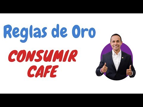 REGLAS DE ORO AL CONSUMIR CAFÉ