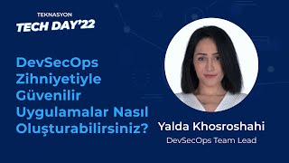 DevSecOps Zihniyetiyle Güvenilir Uygulamalar Nasıl Oluşturabilirsiniz?, Yalda Khosroshahi