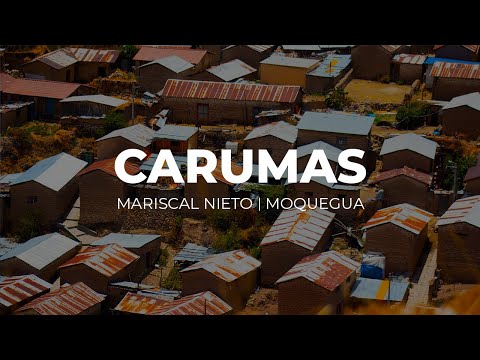 Carumas - Mariscal Nieto | Moquegua | 200 años