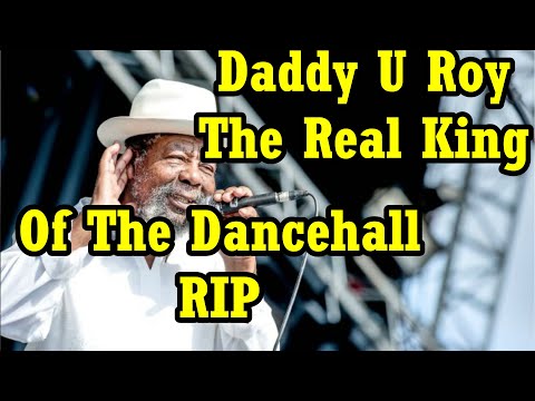 Reggae and Dancehall Has Lost A Great Member Daddy U Roy
