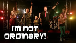 Not Ordinary (by The Lads)