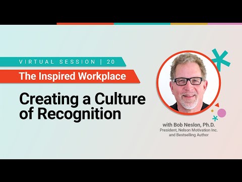 WorkProud® - Creating a Culture of Recognition with Bob Nelson, Ph.D.