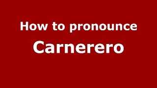 How to pronounce Carnerero
