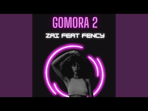Gomora 2 (feat. Fency) (Radio Edit)