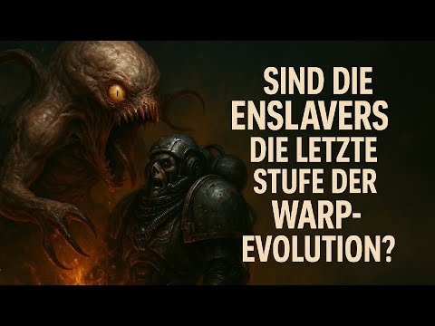 Die Versklaver: Sind sie die letzte Stufe der Warp-Evolution? | Warhammer 40k Lore