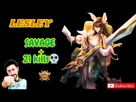 Lesley SAVAGE + 21 kills | Lesley is more Assassin than a Marksman | MLBB | Mobile Legends Bang Bang