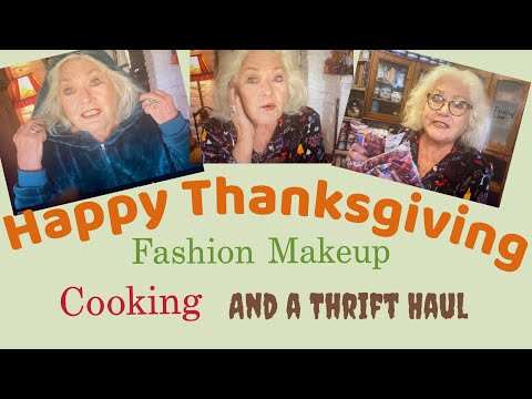 HAPPY THANKSGIVING. Fashion/Makeup/Cooking and a...