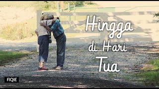 Download lagu Fiqie - Hingga di Hari Tua mp3