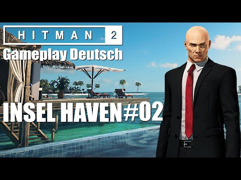 INSEL HAVEN #02 (21:9) | HITMAN 2 Gameplay Deutsch German Let´s Play JayDee