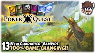 NEW CHARACTER: VAMPIRE, 100% GAME-CHANGING!! | Let's Play Poker Quest | Part 13 | PC Gameplay