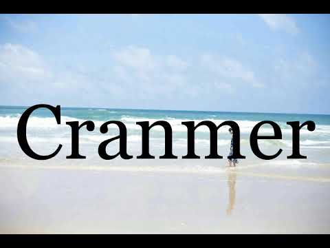 How To Pronounce Cranmer🌈🌈🌈🌈🌈🌈Pronunciation Of Cranmer