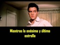 ELVIS PRESLEY - For the millionth and the last time ( con subtitulos en español )  BEST SOUND