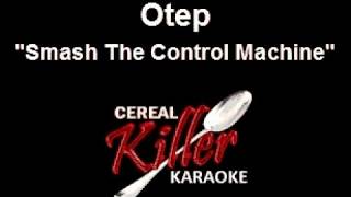 CKK - Otep - Smash the Control Machine (Karaoke)
