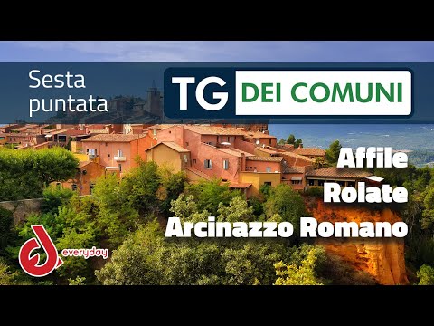 TG dei Comuni - 6a Puntata - Affile, Roiate, Arcinazzo Romano