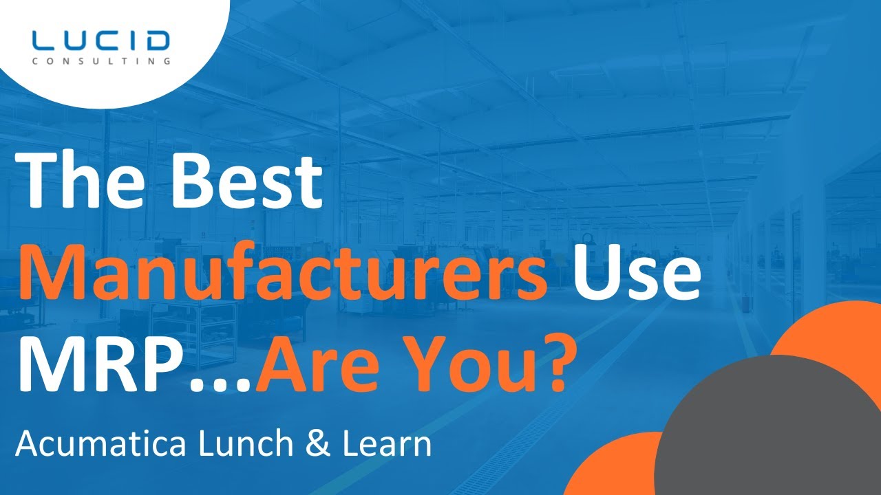 The Best Manufacturers Use MRP...Are You?