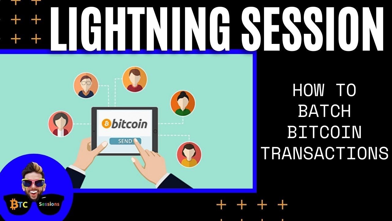 How To Batch Bitcoin Transactions