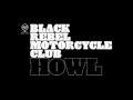 Black Rebel Motorcycle Club - Gospel Song (Howl 2005)