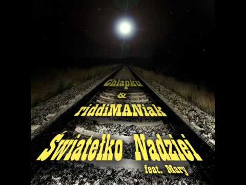 Chlapku & riddiMANiak feat. Mary - Światełko Nadziei
