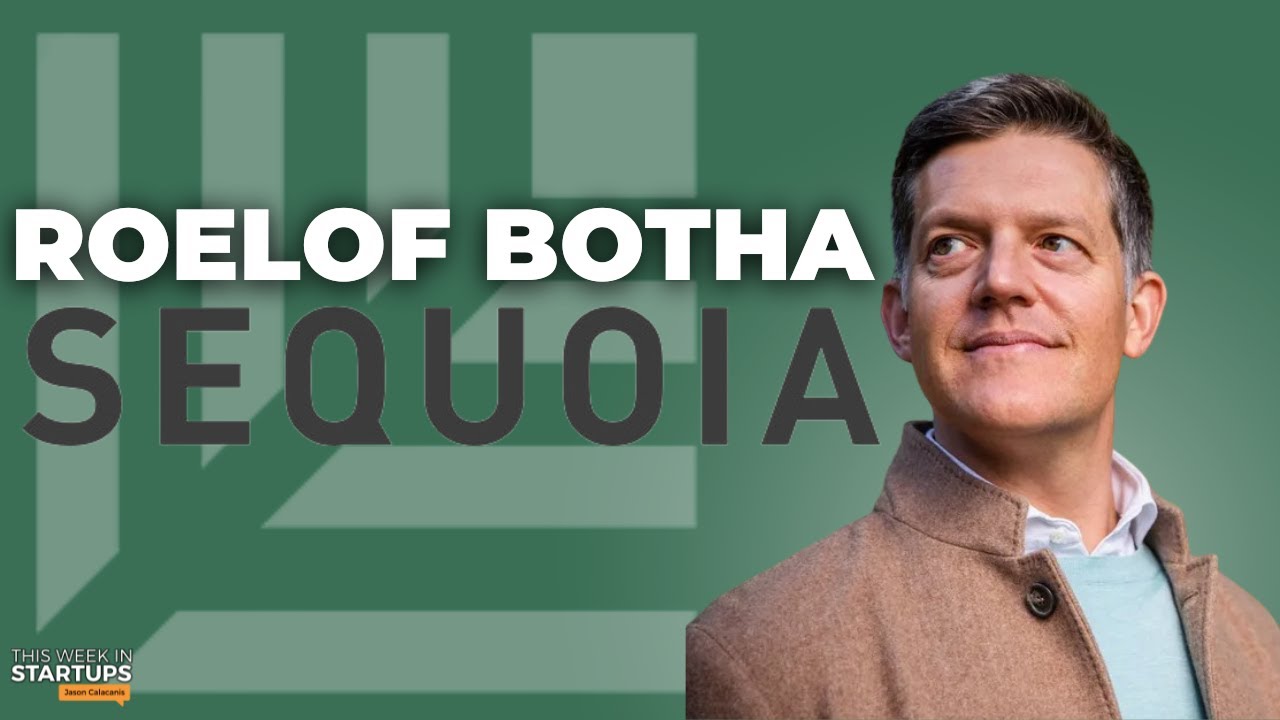 Sequoia’s Roelof Botha on “Crucible Moments” and the state of VC | E1804