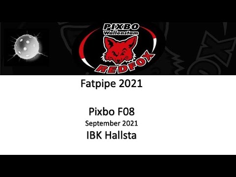 Fatpipe 2021 Pixbo F08 - IBK Hallsta