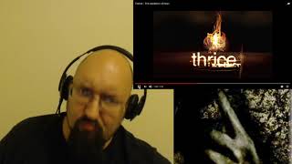 Thrice The Abolition Of Man Reaction. I am very impressed.