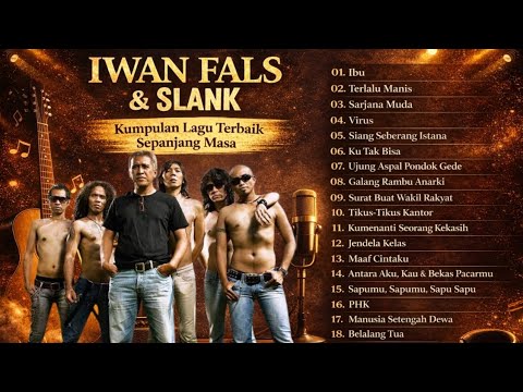 IWAN FALS & SLANK – Kumpulan Lagu Terbaik Sepanjang Masa | Full Album lagu pop Indonesia terpopuler
