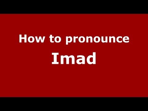 How to pronounce Imad