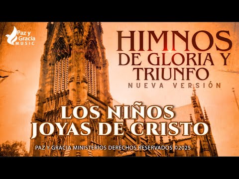 Himnos de Gloria Nº 203 - LOS NIÑOS JOYAS DE CRISTO - Álbum Himnos de Gloria NV