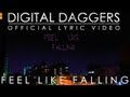 Digital Daggers - Feel Like Falling [Official Lyric ...