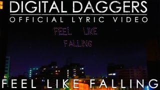 Digital Daggers - Feel Like Falling [Official Lyric Video]